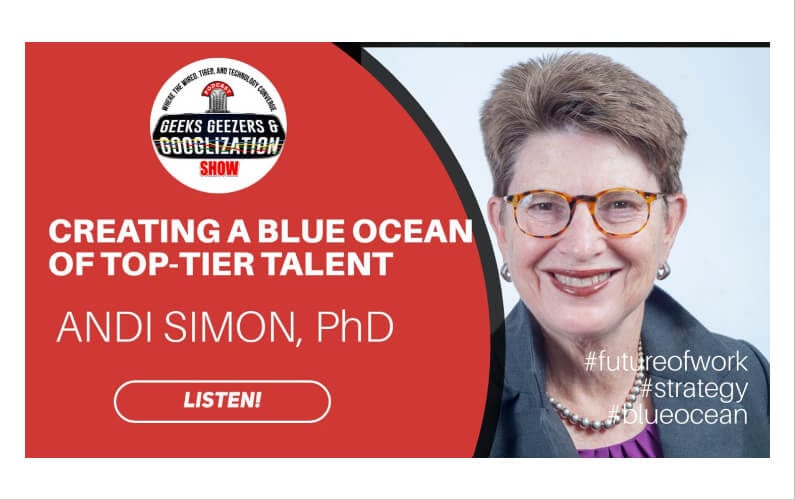 [Podcast] Creating a Blue Ocean of Top-Tier Talent with Andi Simon, Ph.D