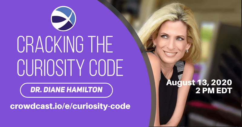 [WEBCAST] Cracking the Curiosity Code with Dr. Diane Hamilton