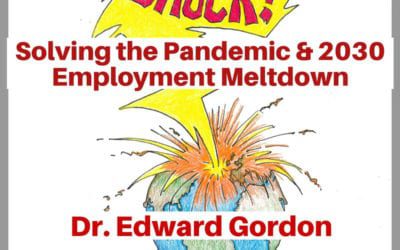 The Gordon Report LIVE! | Renowned HCM Expert Warns Labor Markets Face Tsunami of “Job Shock” Waves Through 2030