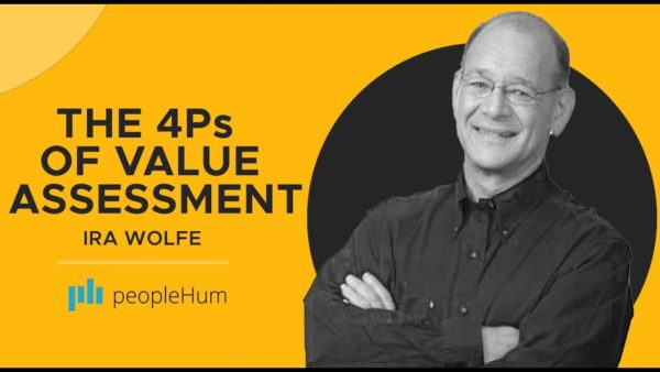 The 4 Ps of Value Assessment, featuring Ira Wolfe with PeopleHum