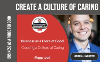 [PODCAST] Creating a Culture of Caring, Employee Well Being | Geeks Geezers Googlization