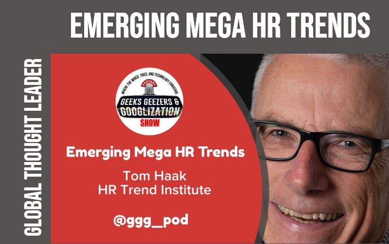 [PODCAST] Mega HR Trends: Ethical Leadership and Anti-Fragility | Geeks Geezers Googlization 4007