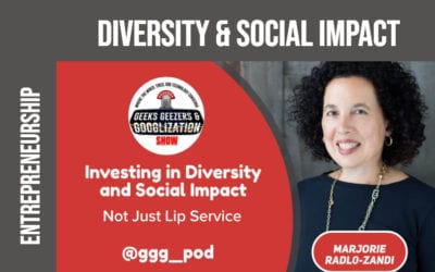 [PODCAST] Investing in Diversity and Social Impact | Geeks Geezers Googlization 4009