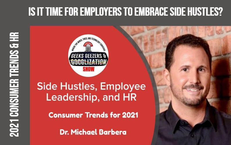 [PODCAST] Is It Time for Employers to Embrace the Side Hustle | Geeks Geezers Googlization 4015