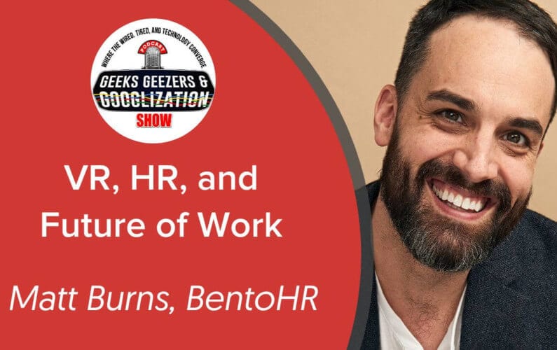 [PODCAST] Virtual Reality in HR, Stay Interviews | Geeks Geezers Googlization 4026