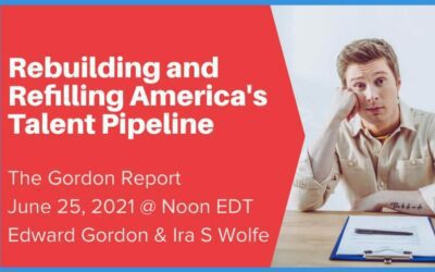 [WEBINAR] Rebuilding and Refilling America’s Talent Pipeline | The Gordon Report