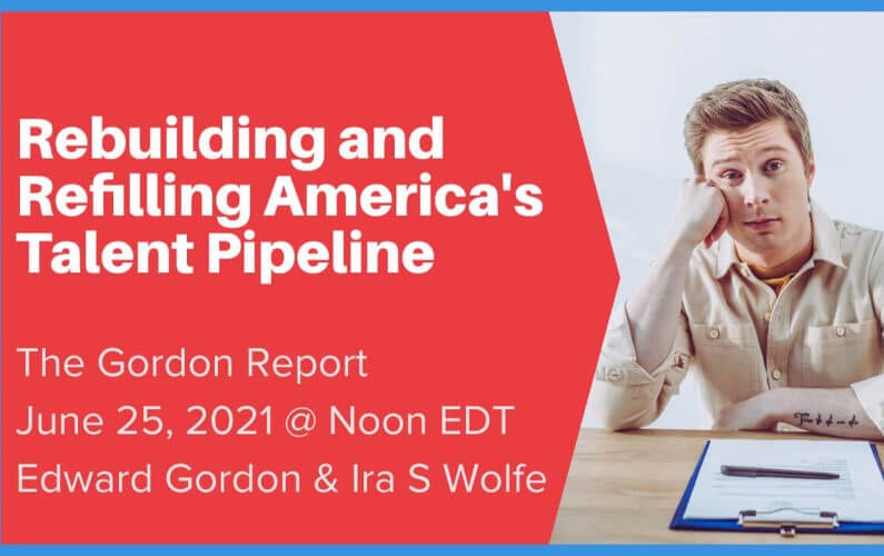 [WEBINAR] Rebuilding and Refilling America’s Talent Pipeline | The Gordon Report