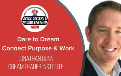 DARE TO DREAM, CONNECT PURPOSE AND WORK