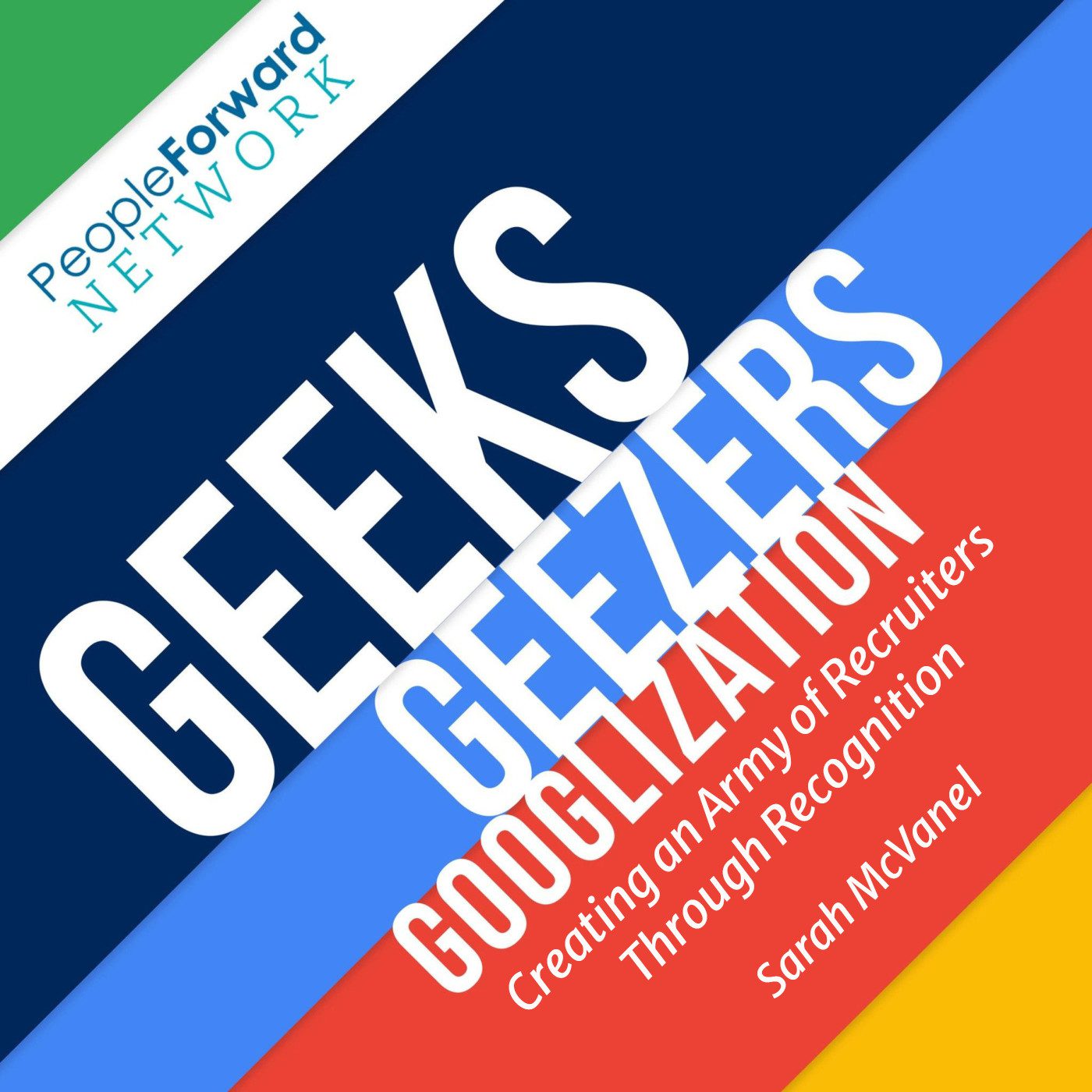 sarah mcvanel, geeks geezers googlization